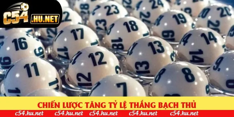 Chiến lược tăng tỷ lệ thắng bạch thủ