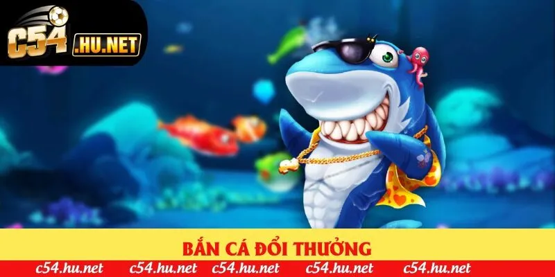 Bắn Cá Đổi Thưởng - Khám Phá Sảnh Cược Đẳng Cấp Nhất 2025