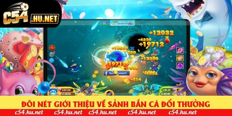 Đôi nét giới thiệu về sảnh bắn cá đổi thưởng Đôi nét giới thiệu về sảnh bắn cá đổi thưởng