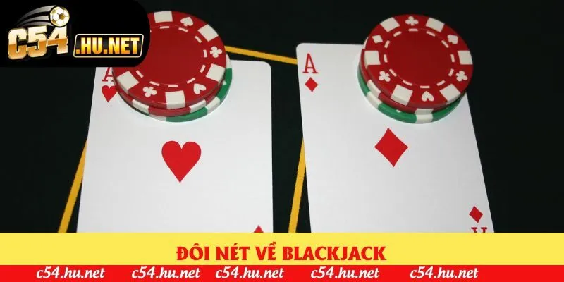 Đôi nét về Blackjack