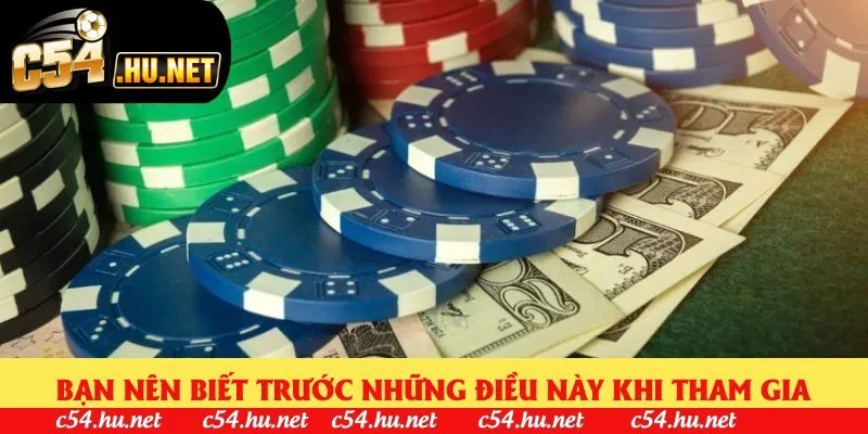Bạn nên biết trước những điều này khi tham gia