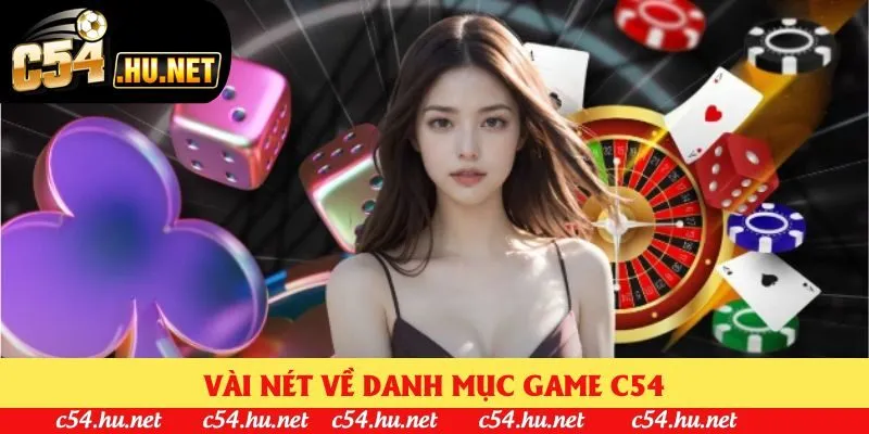 Vài nét về danh mục Game C54