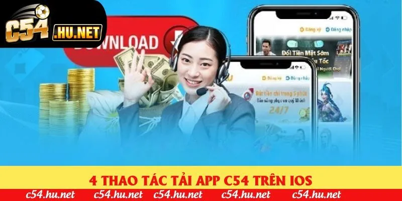 4 thao tác tải app C54 trên iOS